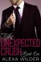 [The Unexpected Crush 01] • The Unexpected Crush, Book One (An Alpha Billionaire In Love BBW Romance)